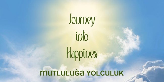Mutluluğa Yolculuk Mutluluğa Yolculuk